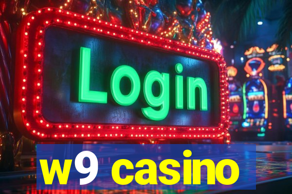 w9 casino
